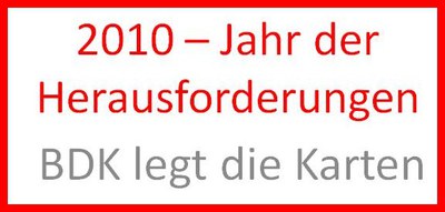 2010 Jahr der Herausforderungen -  BDK legt die Karten