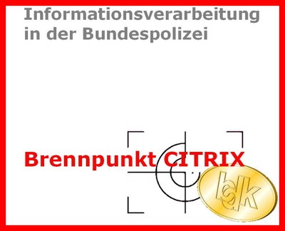 Auswertung CITRIX   BDK stellt gravierende Mängel fest