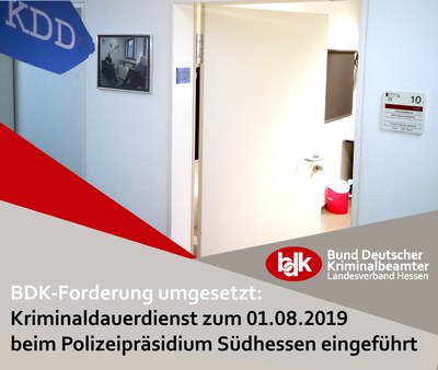 BDK Forderung umgesetzt – seit 01.08.2019 gibt es wieder einen Kriminaldauerdienst beim Polizeipräsidium Südhessen