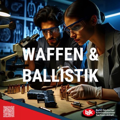 Kriminaltechnik: Waffen und Ballistik