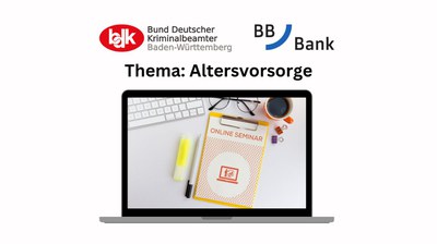 Online-Seminar für die BDK-Mitglieder zum Thema Altersvorsorge im öffentlichen Dienst